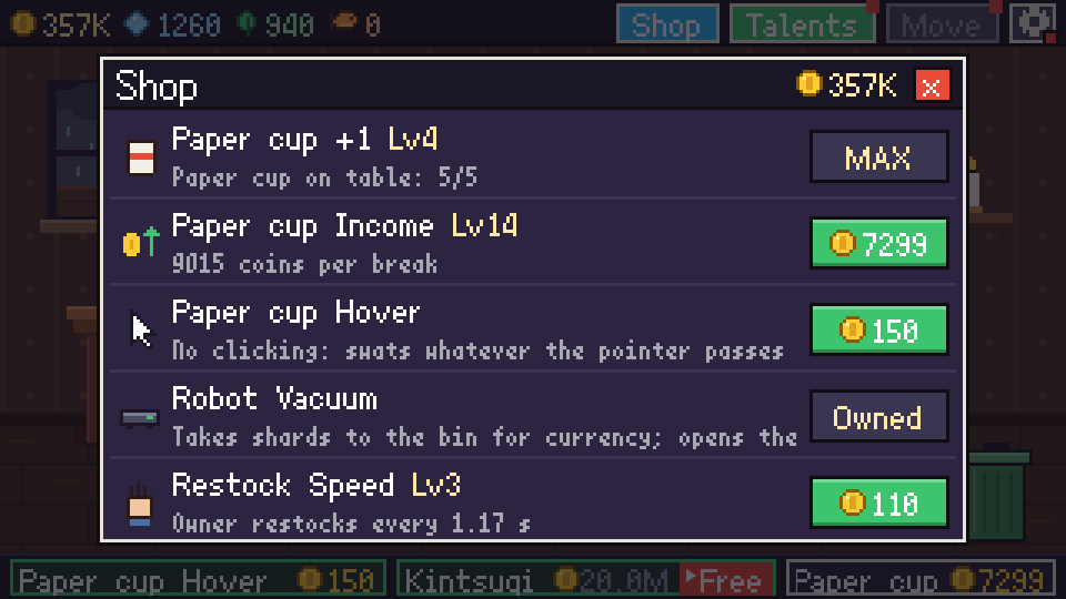 The shop: more cups, higher payouts, a robot vacuum.